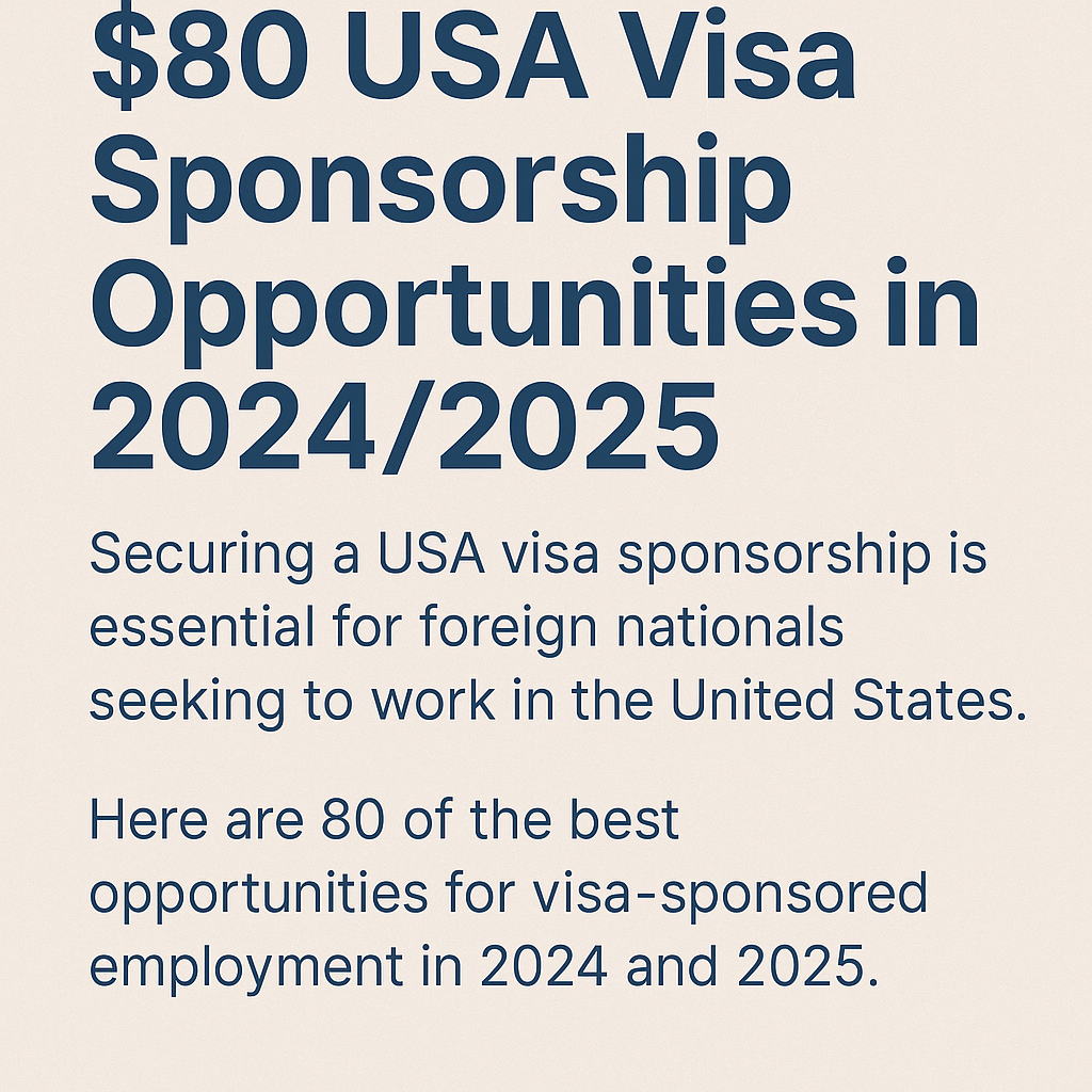 $80 USA Visa Sponsorship Opportunities in 20242025